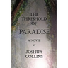 The Threshold of Paradise