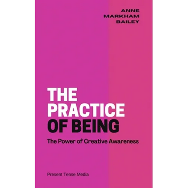 The Practice of Being