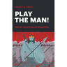 Play the Man!: The Masculine Imperative in the Bible