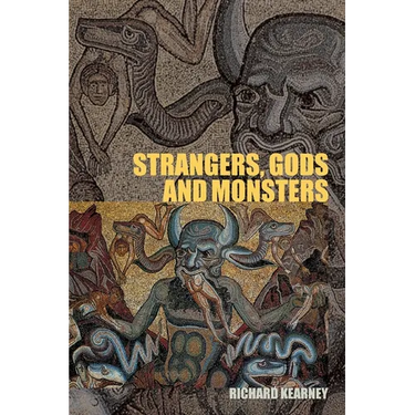 Strangers, Gods and Monsters: Interpreting Otherness