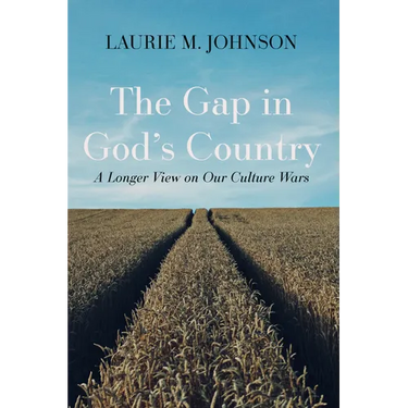 The Gap in God's Country: A Longer View on Our Culture Wars