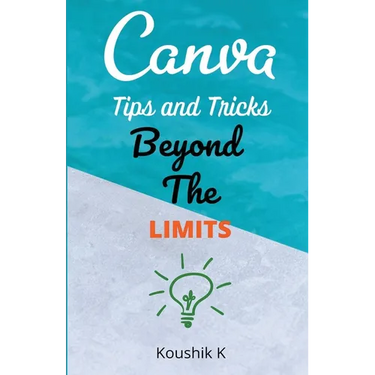 Canva Tips and Tricks Beyond The Limits