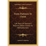 From Darkness To Christ: Life Story Of Samuel E. Polovina, Better Known As Methodist Sam
