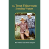 The Trout Fishermen: Bonding Waters
