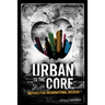 Urban to the Core