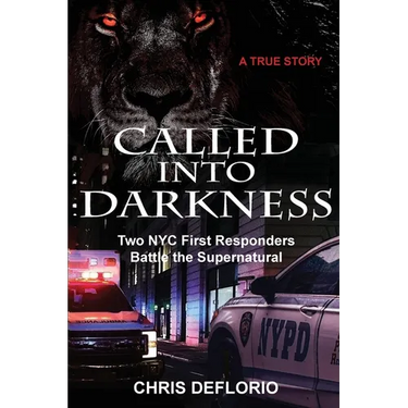 Called Into Darkness: Two NYC First Responders Battle the Supernatural