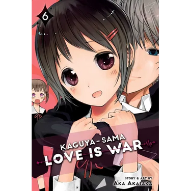 Kaguya-Sama: Love Is War, Vol. 6