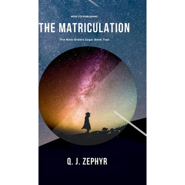 The Nine Orders: The Matriculation
