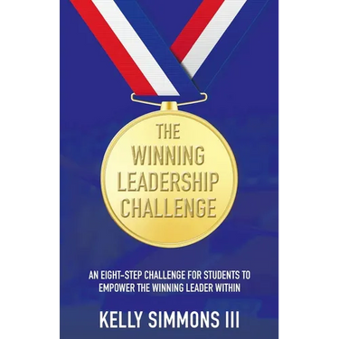 The Winning Leadership Challenge: An Eight-Step Challenge For Students To Empower The Winning Leader Within
