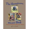 The Horsedrawn Mower Book: Second Edition