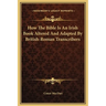 How The Bible Is An Irish Book Altered And Adapted By British-Roman Transcribers