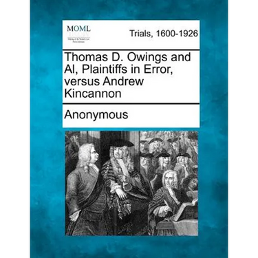 Thomas D. Owings and Al, Plaintiffs in Error, Versus Andrew Kincannon