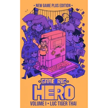 Game Rig Hero: Volume 1 -- New Game Plus Edition