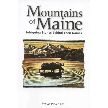 The Mountains of Maine: Intriguing Stories Behind Their Names