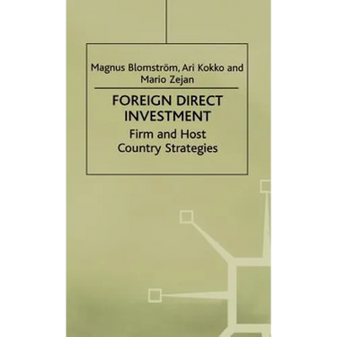 Foreign Direct Investment: Firm and Host Country Strategies