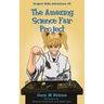 The Amazing Science Fair Project