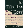 The Illusion of Love: Why the Battered Woman Returns to Her Abuser