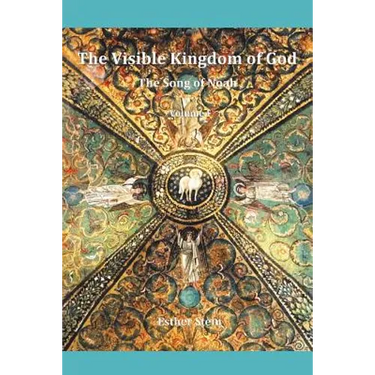 The Visible Kingdom of God: The Song of Noah