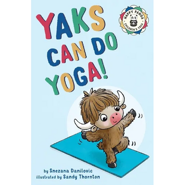 Yaks Can Do Yoga!: A story about yoga, friendship and mindfulness