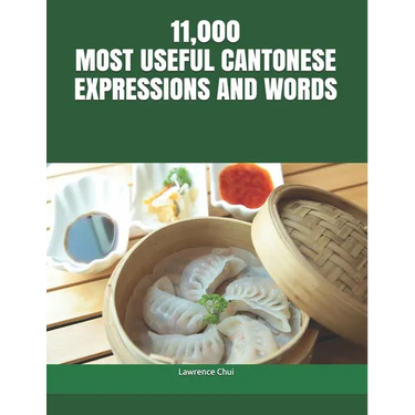 11,000 Most Useful Cantonese Expressions and Words
