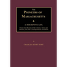 The Pioneers of Massachusetts, A Descriptive List, Drawn from Records of the Colonies, Towns and Churches, and other Contemporaneous Documents