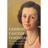 Fashion, Fascism & Feminism: The Collected Writings of Clotilde Desjardins Russell