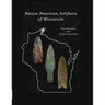 Native American Artifacts of Wisconsin