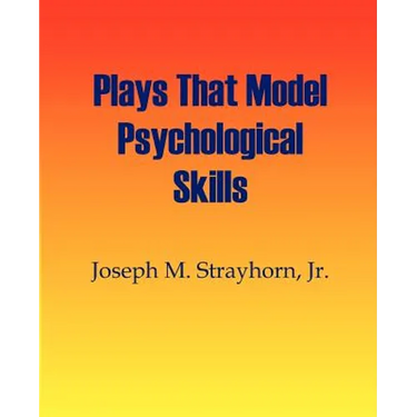 Plays That Model Psychological Skills