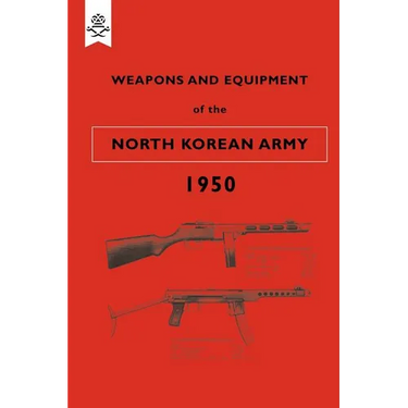 Weapons and Equipment of the North Korean Army 1950