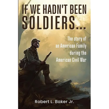 If We Hadn't Been Soldiers...