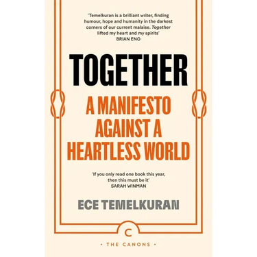 Together: A Manifesto Against a Heartless World
