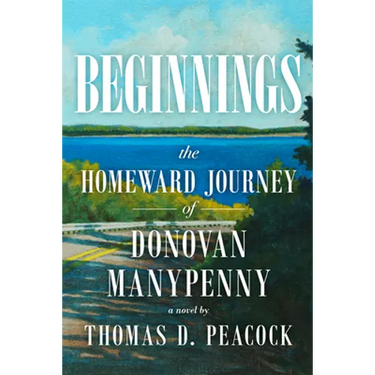 Beginnings: The Homeward Journey of Donovan Manypenny
