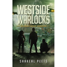 Westside Warlocks: An Urban Fantasy Adventure