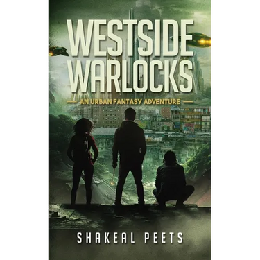 Westside Warlocks: An Urban Fantasy Adventure