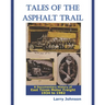 Tales Of The Asphalt Trail: A Documentary History Of East Texas Motor Freight 1934-1982