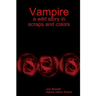 Vampire: a wild story in scraps and colors