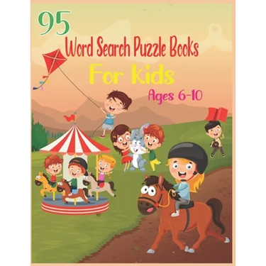 95 Word Search Puzzle Books For Kids Ages 6-10: Increase Spelling, Vocabulary, and Memory Storage For Kids!