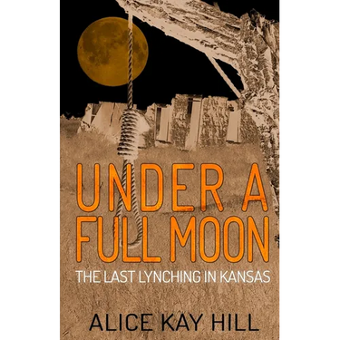 Under A Full Moon: The Last Lynching In Kansas