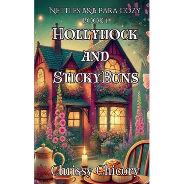 HollyHock and Sticky Buns