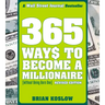 365 Ways to Become a Millionaire: (Without Being Born One)