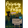Poisoning at the Party