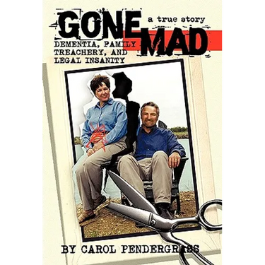 Gone Mad: Dementia, Family Treachery, and Legal Insanity