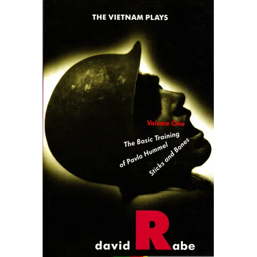 Vietnam Plays: Volume 1: The Basic Training of Pavlo Hummel and Sticks and Bones
