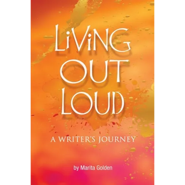 Living Out Loud A Writer's Journey