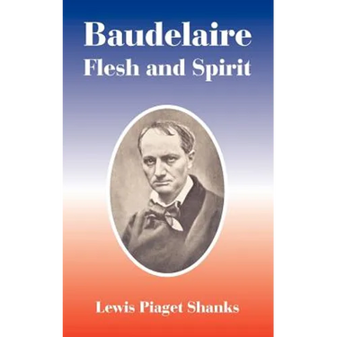 Baudelaire: Flesh and Spirit