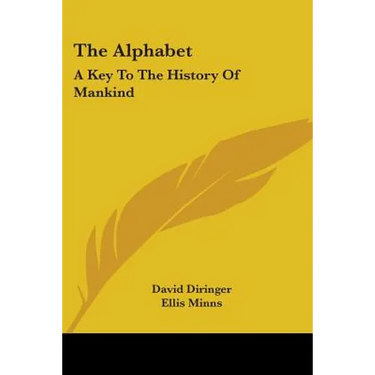 The Alphabet: A Key To The History Of Mankind