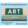 Is It OK To Eat Expired Macarons?: Observations And Conversations From A Middle School Art Classroom