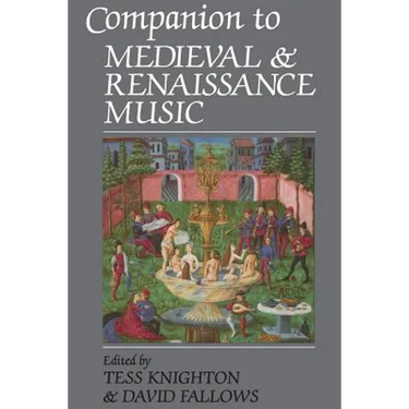Companion to Medieval and Renaissance Music