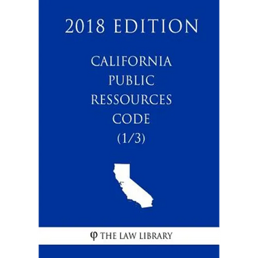 California Public Ressources Code (1/3) (2018 Edition)