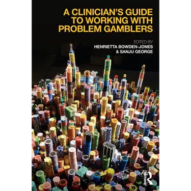 A Clinician's Guide to Working with Problem Gamblers